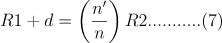 R1+d=  n^'/n  R2        (7)