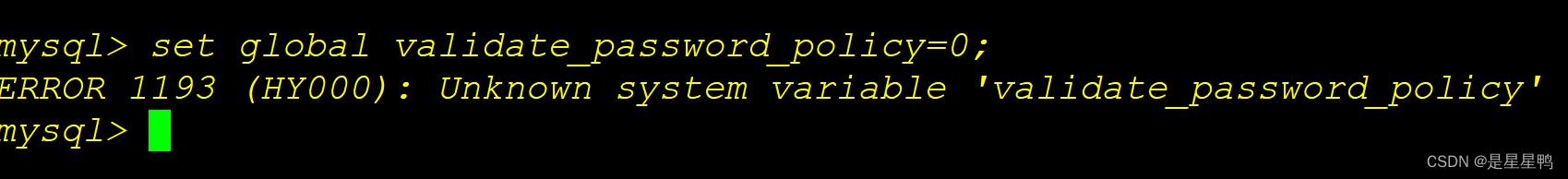 MySQL修改安全策略时报错：ERROR 1193 (HY000): Unknown system variable ‘validate_password_policy‘的解决方法[亲测有效]
