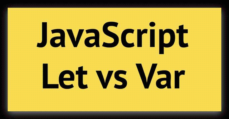 JavaScript中let、const和var的使用介绍